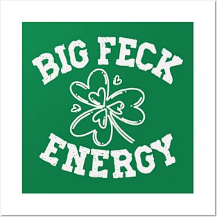 Big Feck Energy Posters and Art